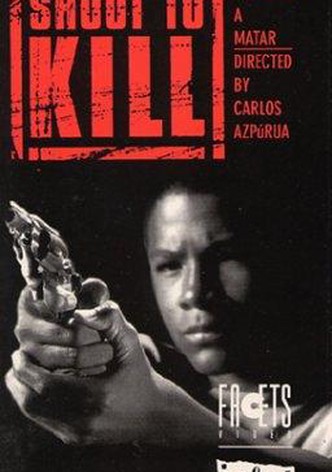 Shoot to kill