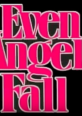 Even Angels Fall