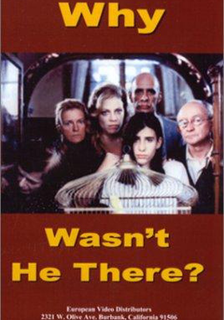 Why Wasn't He There?