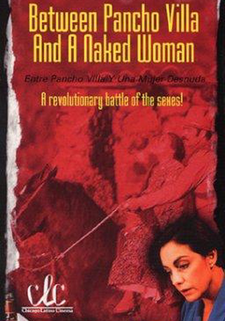 Between Pancho Villa and a Naked Woman