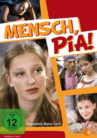 Mensch, Pia!