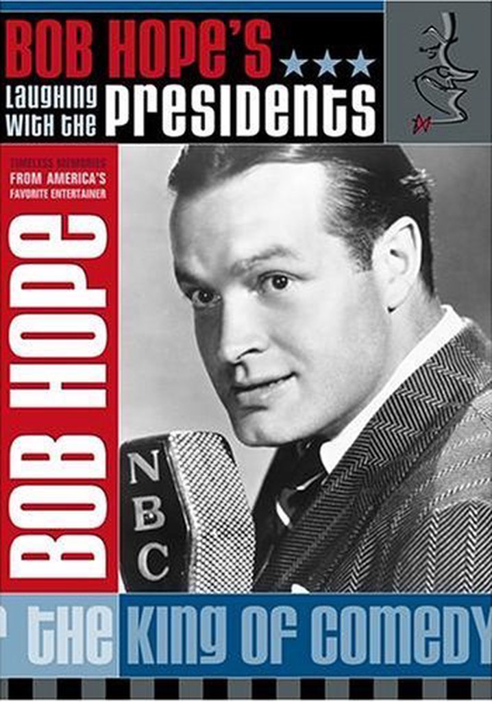 Bob Hope: Laughing With the Presidents