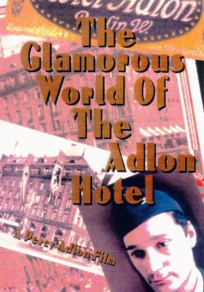 The Glamorous World of the Adlon Hotel