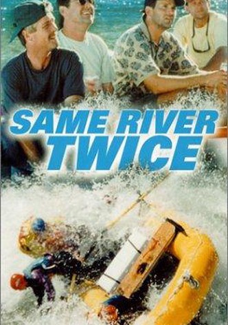 Same River Twice