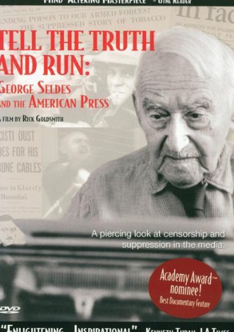 Tell the Truth and Run: George Seldes and the American Press