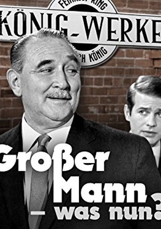 Großer Mann, was nun?