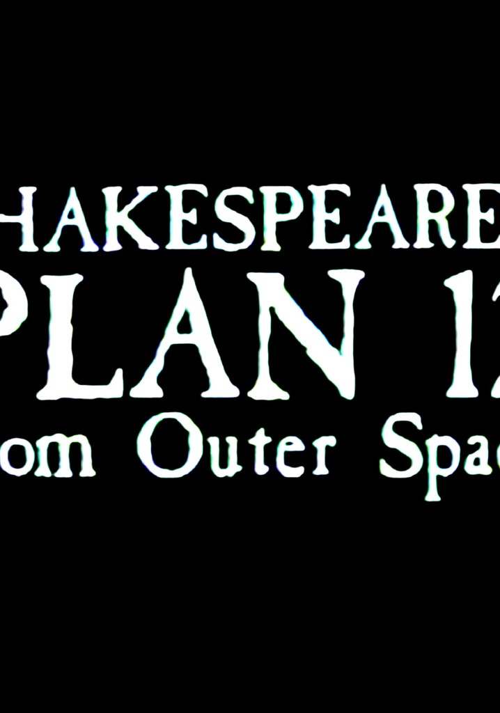 Shakespeare's Plan 12 from Outer Space