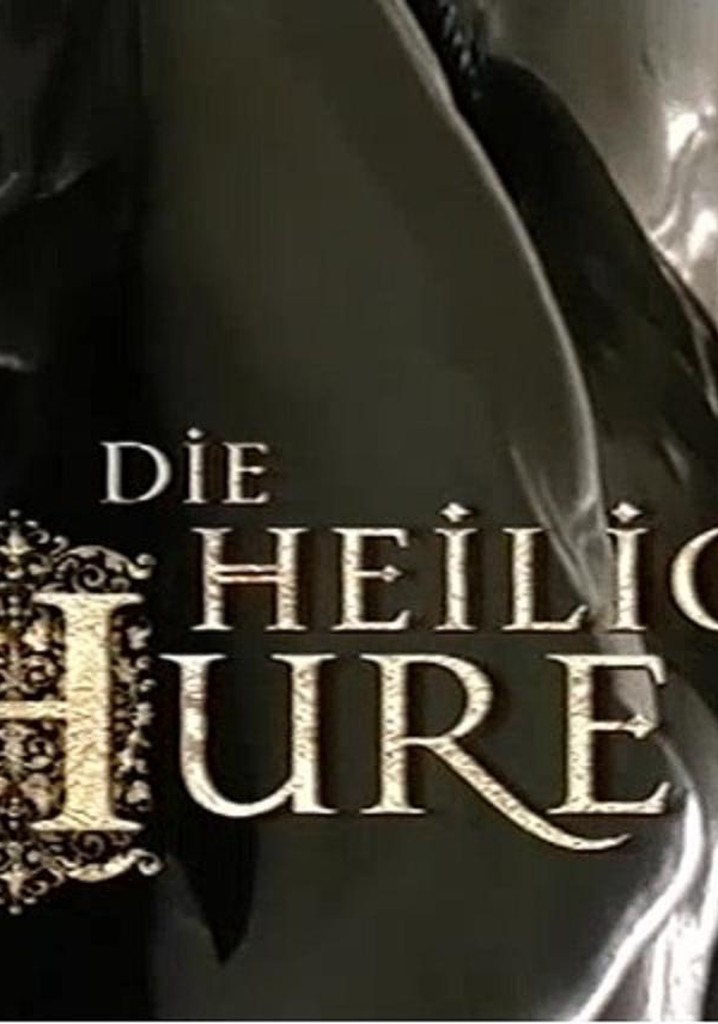 Die heilige Hure
