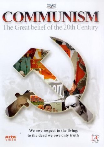 Communism: The Great Belief of the 20th Century