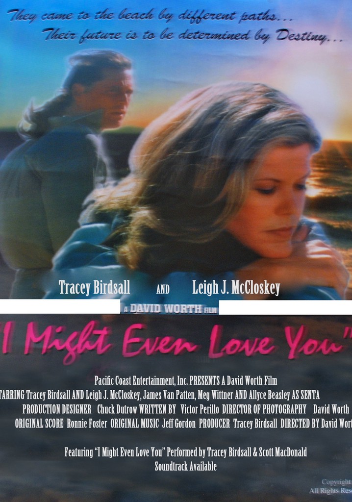 I Might Even Love You