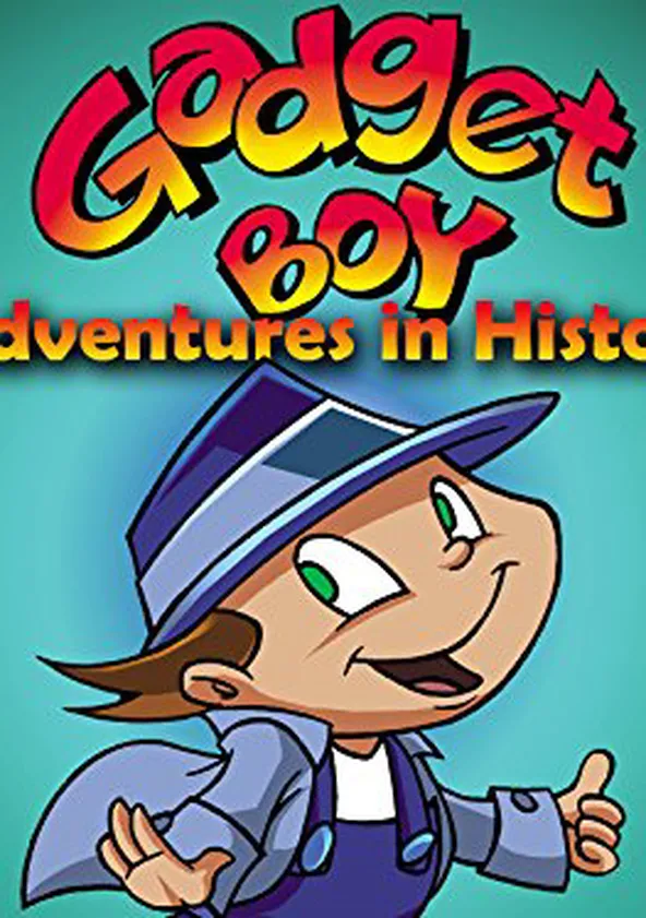 Gadget Boy's Adventures in History - streaming