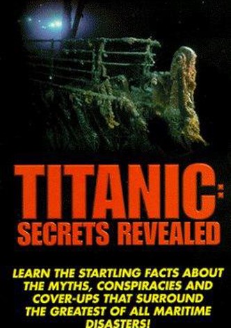 Titanic: Secrets Revealed
