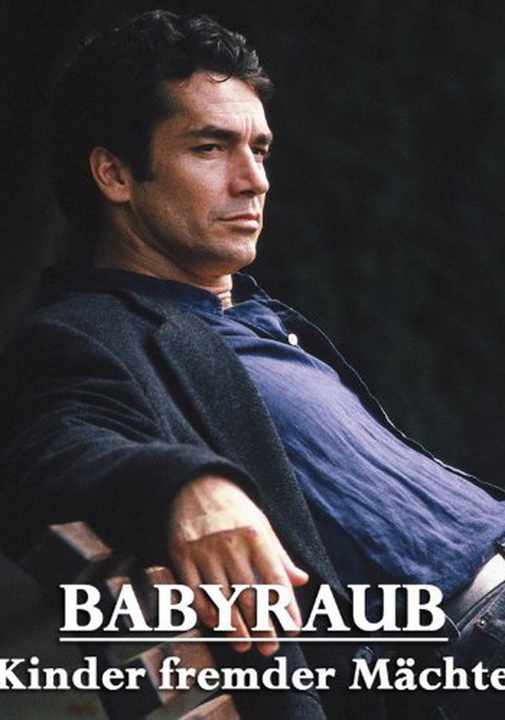 Babyraub - Kinder fremder Mächte