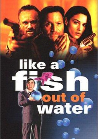 Like a Fish Out of Water