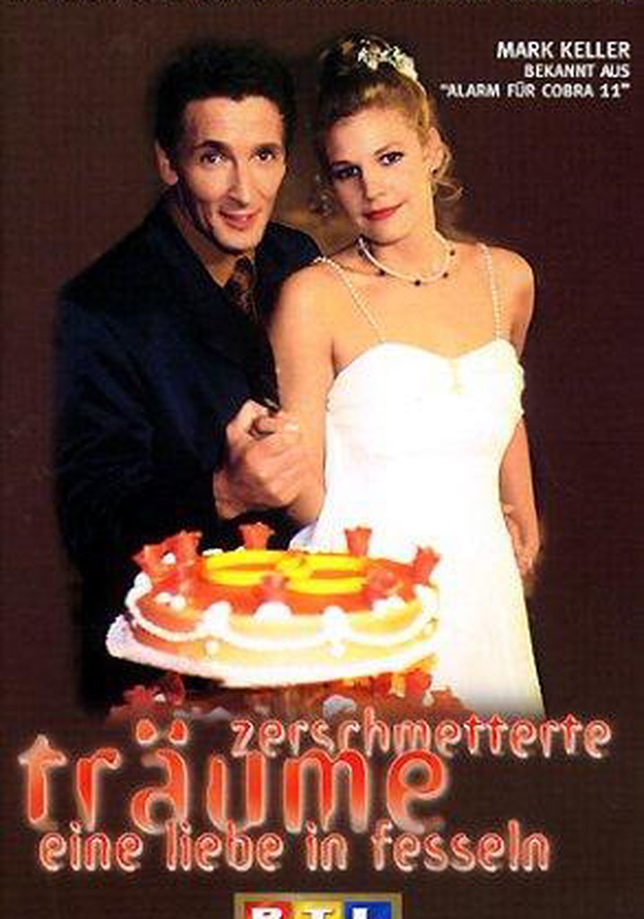 Zerschmetterte Träume - Eine Liebe in Fesseln