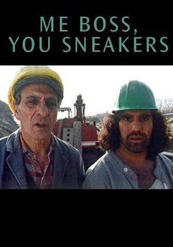 Me Boss, You Sneakers!