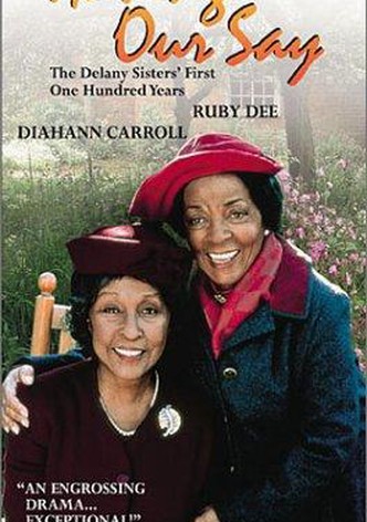 Having Our Say: The Delany Sisters' First 100 Years
