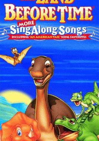 The Land Before Time More Sing Along Songs