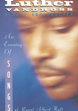 Luther Vandross: Always And Forever - An Evening of Songs