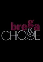 Brega & Chique