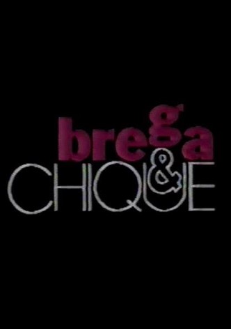 Brega & Chique