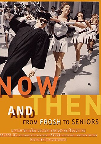 Now and Then: From Frosh to Seniors