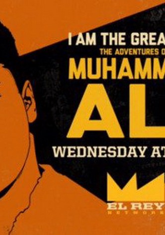 I Am the Greatest: The Adventures of Muhammad Ali