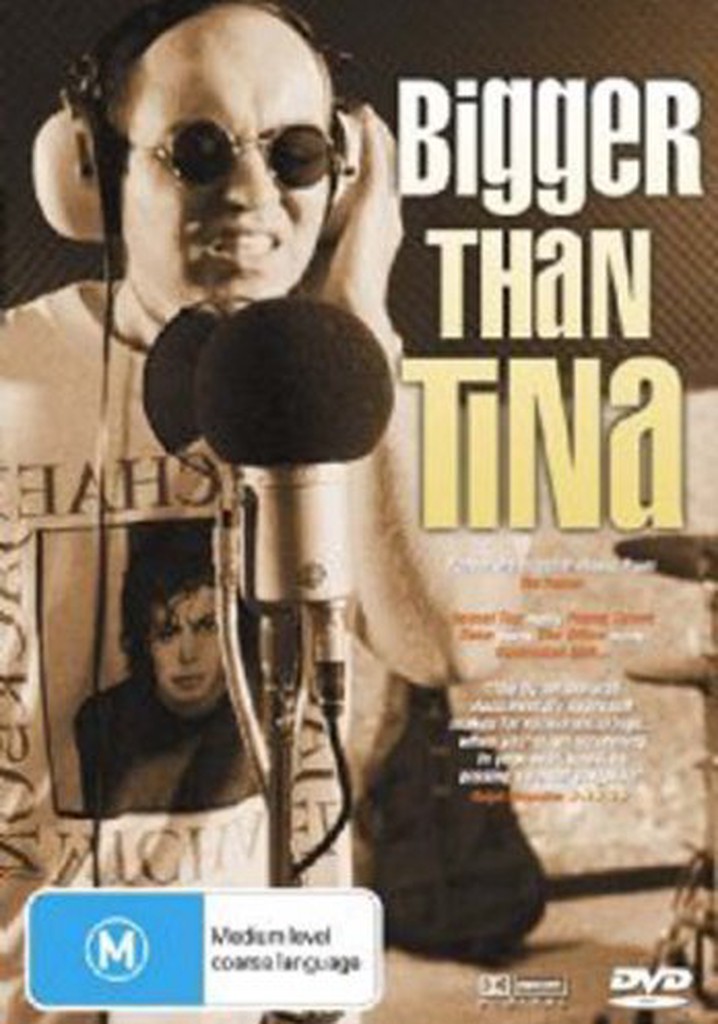 Bigger Than Tina