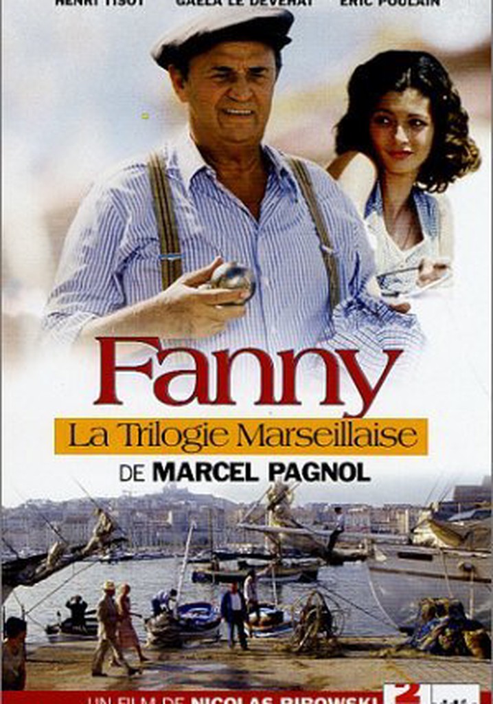 La trilogie marseillaise: Fanny