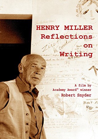 Henry Miller: Reflections on Writing