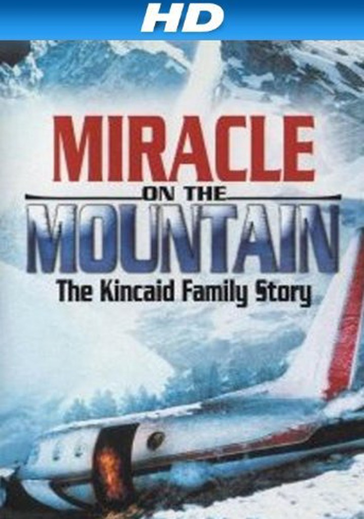 Miracle on the Mountain: The Kincaid Family Story