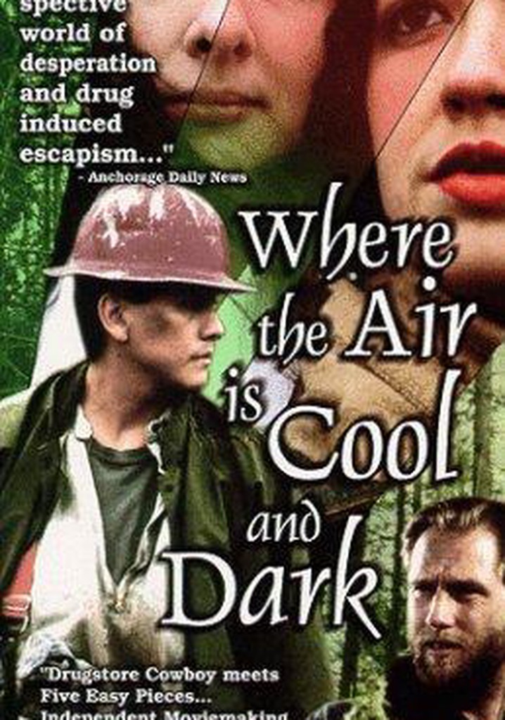 Where The Air Is Cool And Dark