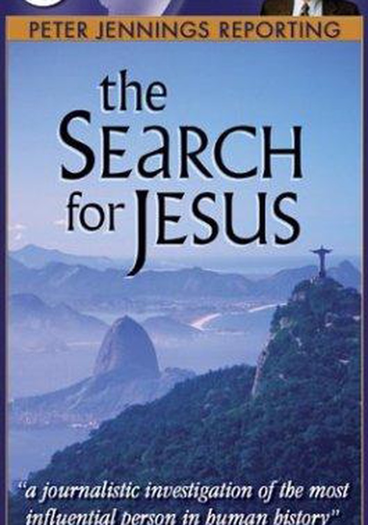Peter Jennings Reporting: The Search for Jesus