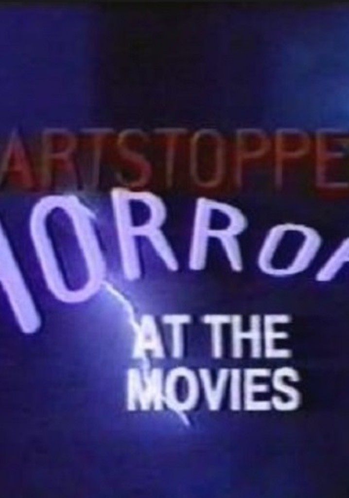 Heartstoppers: Horror at the Movies