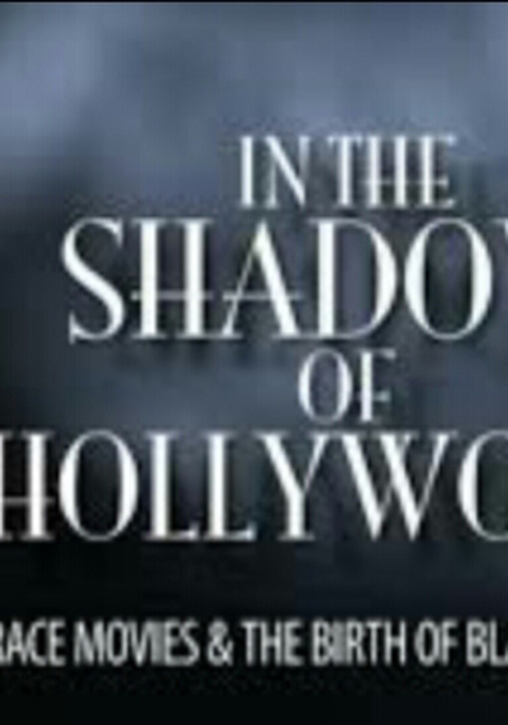 In the Shadow of Hollywood