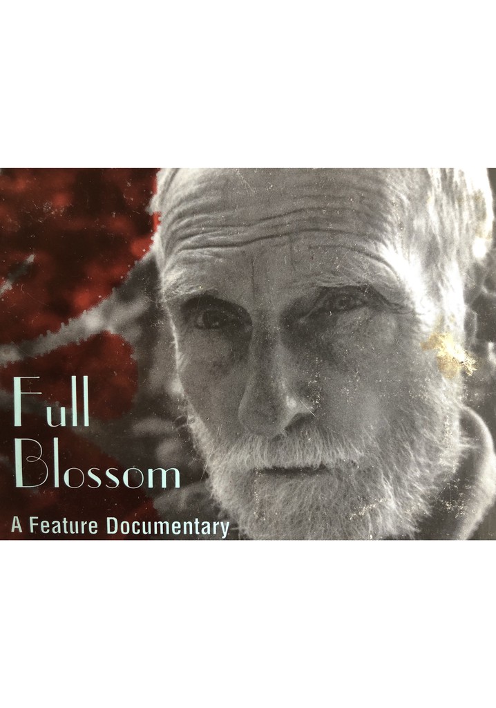 Full Blossom: The Life of Poet/Actor Roberts Blossom