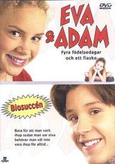 Eva & Adam - fyra födelsedagar och ett fiasko