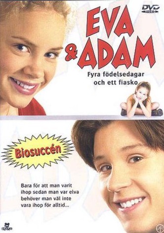 Eva & Adam - fyra födelsedagar och ett fiasko