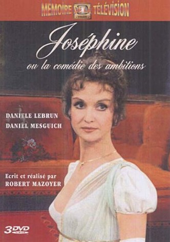 Joséphine ou la comédie des ambitions