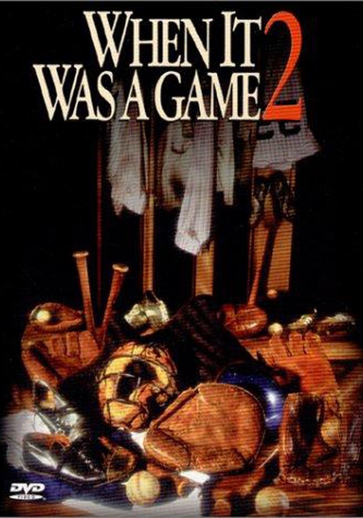 When It Was a Game 2