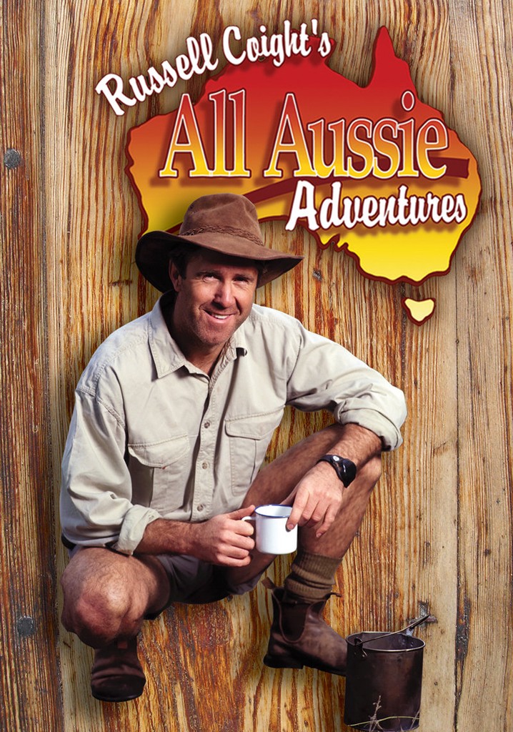 Russell Coight's All Aussie Adventures - stream