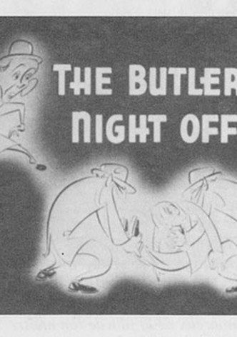 The Butler's Night Off