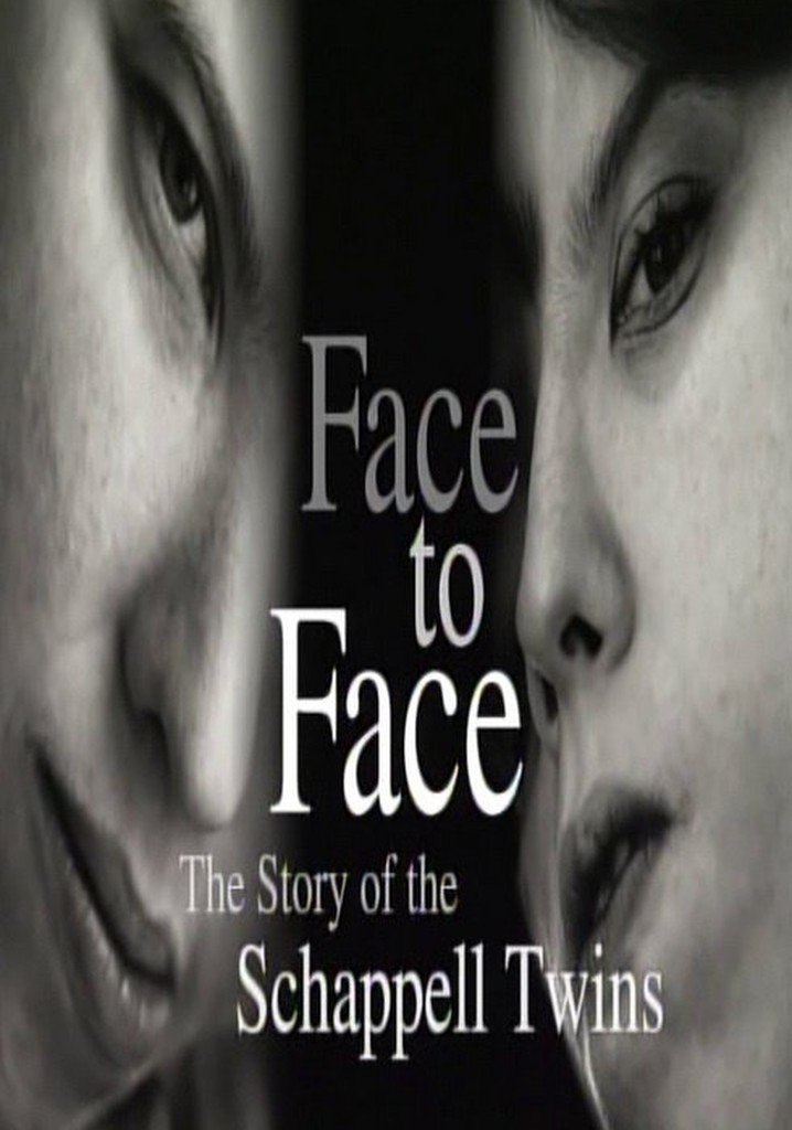 Face to Face: The Schappell Twins