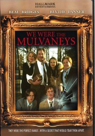 We Were the Mulvaneys