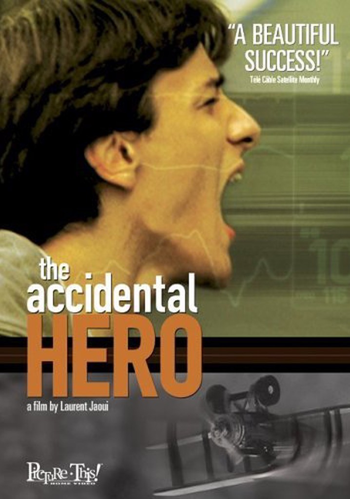 The Accidental Hero