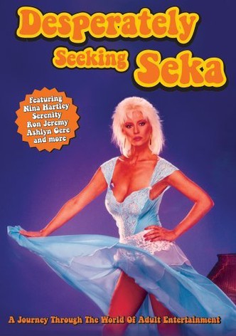 Desperately Seeking Seka