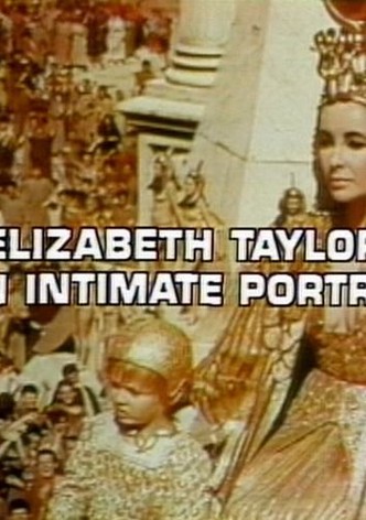 Elizabeth Taylor: An Intimate Portrait