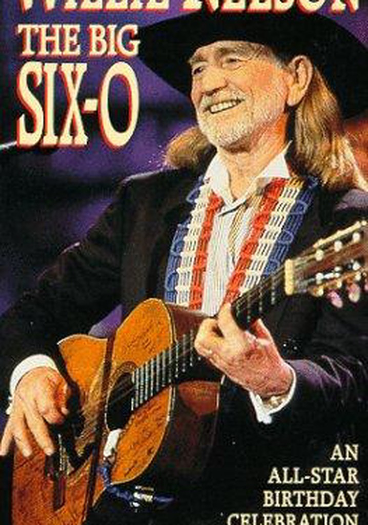 Willie Nelson: The Big Six-0