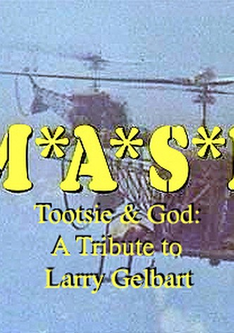 M*A*S*H, Tootsie & God: A Tribute to Larry Gelbart