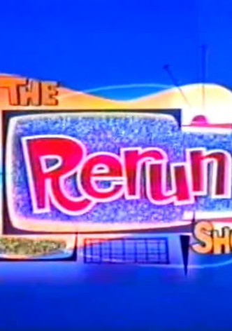 The Rerun Show